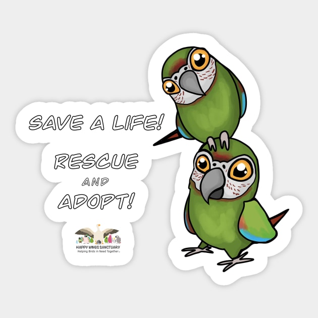 Save a Life!  Rescue & Adopt ~ Severe Macaw Sticker by HappyWings